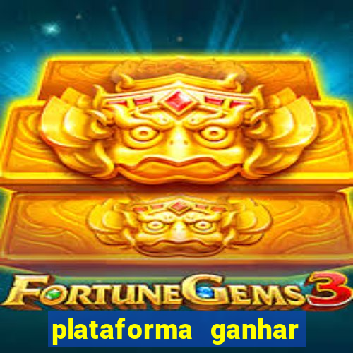 plataforma ganhar dinheiro jogando